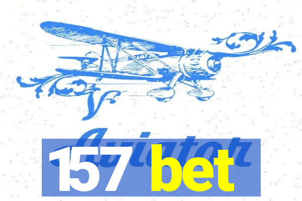 157 bet